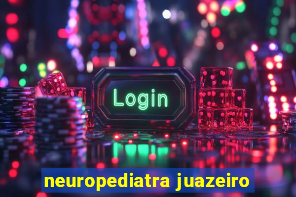 neuropediatra juazeiro